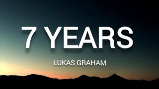 7 YEARS  Lukas Graham lyrics [upl. by Emalee]