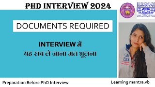 Documents Needed for PhD Interview PhD Admission 2024  DU  BBAU INTERVIEW etc [upl. by Jill]