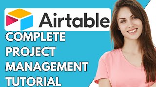 How To Use Airtable For Project Management 2024  Airtable Project Management Tutorial [upl. by Enyrehtak]