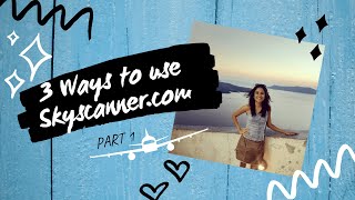 How to book flights online using Skyscanner PART 1 [upl. by Evelinn280]