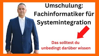 Umschulung Fachinformatiker für Systemintegration Das solltest du unbedingt darüber wissen [upl. by Aihsotan]