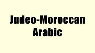 JudeoMoroccan Arabic [upl. by Etnovad]