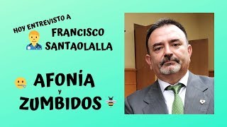 AFONÍA DISFONÍA y ZUMBIDOS en los oídos Entrevista al Otorrino Francisco Santaolalla [upl. by Eeryt738]