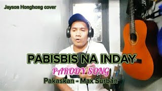 PABISBIS NA INDAY  DHONG SAZ  COVER BY JAYSON HONGHONG UPLOADED jhktv7456 [upl. by Polito364]