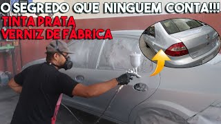 SEGREDO DA TINTA PRATA E VERNIZ TIPO DE FÁBRICA  PINTURA DE CARRO [upl. by Novets]