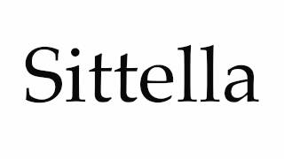 How to Pronounce Sittella [upl. by Jilli]