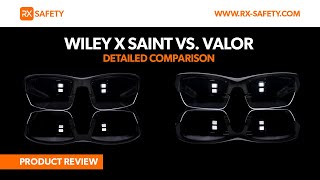 Wiley X Saint vs Valor – Detailed Safety Glasses Comparison  RX Safety [upl. by Harle]