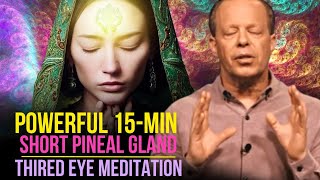 15 Min  Powerful Pineal Gland Meditation For Thired Eye Awakening  Dr Joe Dispenza [upl. by Eidnahs]