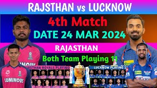 Ipl 2024 Rajsthan vs Lucknow Final Playing 11 Lsg vs Rr 4th Match Playing 11 Ipl 2014 Rr vs lsg [upl. by Ybor]