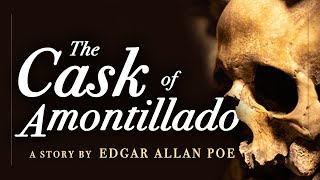 The Cask of Amontillado by Edgar Allan Poe Grim Tale [upl. by Tchao]