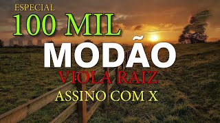 Modão De Viola Raiz  Especial 100 MIL LEGENDADO MUNDO SERTANEJO [upl. by Larsen]