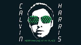 Calvin Harris  Merrymaking at My Place Mr Oizo Remix [upl. by Cristal]