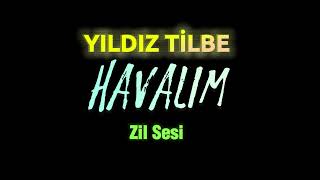 Yıldız Tilbe  Havalım  Zil Sesi [upl. by Macfarlane106]