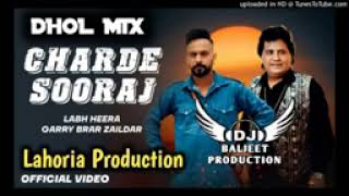 Charde Suraj Dhol Mix Labh Heera guri chahal Lahoria Production New Punjabi Song 2024 Remix [upl. by Dent]