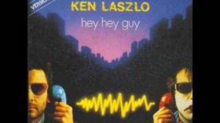 Ken Laszlo  Hey Hey Guy best audio [upl. by Annahsal270]