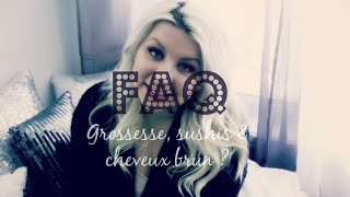 FAQ  Grossesse cheveux brun sushis maison [upl. by Ordisy]