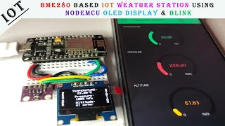 BMP280 Based IoT Weather Station using NodeMCU OLED Display and Blynk App [upl. by Montagu]