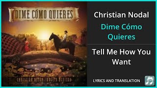 Christian Nodal  Dime Cómo Quieres Lyrics English Translation  ft Angela Aguilar  Spanish [upl. by Adnirim76]