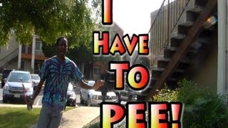 I Have to Pee [upl. by Rubi]