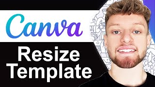 How To Resize Canva Template For Free  Full Guide [upl. by Nonnaer]