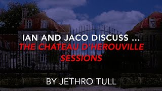 Ian and Jaco discuss quotThe Chateau DHerouville Sessionsquot Jethro Tull [upl. by Heda]