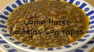 Como Hacer Lentejas Con Papas [upl. by Bradshaw200]