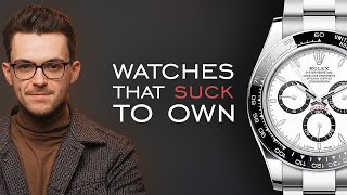 5 Types Of Watches That Suck To Own [upl. by Alenoel764]