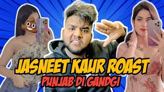 Jasneet Kaur Roast  Punjab Di Gandgi  Funny Roast 2022 [upl. by Soracco]