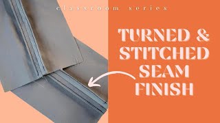 How To Sew A Turned amp Stitched Seam Finish  Beginner Sewing Skills [upl. by Larina]