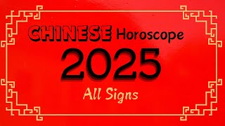 2025 Chinese Horoscope All Signs Yearly Predictions [upl. by Amluz]