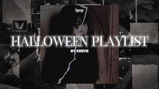 𝐩𝐥𝐚𝐲𝐥𝐢𝐬𝐭 Halloween kpop songs 🦇 👻 [upl. by Eam]