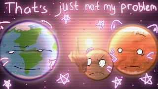 ° THATS JUST NOT MY PROBLEM  Animation meme  SolarBalls   MY AU  ° [upl. by Walczak]