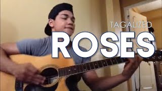 Roses The Chainsmokers Tagalog By Arron Cadawas [upl. by Etat335]