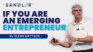 2023 Sandler Summit If You Are An Emerging Entrepreneur  Highlights and Insights [upl. by Haberman]