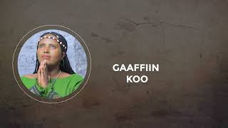 Aster Kebebe  Gaaffiin Koo  Official Music Audio [upl. by Parshall984]