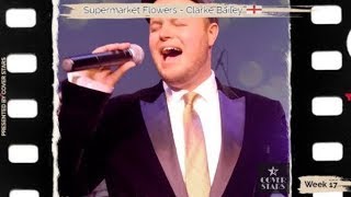 Supermarket FlowersCover Clarke Bailey 🎶Clarke Bailey Breathes New Life into ‘Supermarket Flowers🎷 [upl. by Archibaldo101]