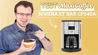 RIVIERA ET BAR CF540A  Cafetière filtre  Le Test MaxiCoffee [upl. by Tsirc849]