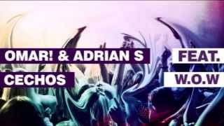 Omar amp Adrian S feat Cechoś  WOW [upl. by Bobbye]