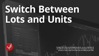 Switch between Lots amp Units  Kawase cTrader [upl. by Isborne]