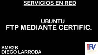 CONEXION MEDIANTE CERTIFICADO EN FILEZILLA  Diego Larroda [upl. by Ecila]