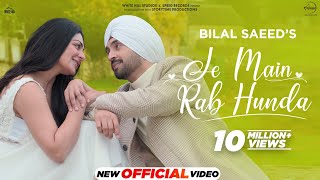 Je Main Rab Hunda  Diljit Dosanjh  Neeru Bajwa  Bilal Saeed  Jaani  Latest Punjabi Songs 2024 [upl. by Haeel]