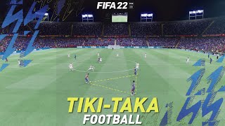 How to play TikiTaka Football in FIFA 22 [upl. by Iohk520]