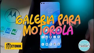 GALERIA PARA MOTOROLA O CUALQUIER ANDROID SIN ANUNCIOS [upl. by Yllor]