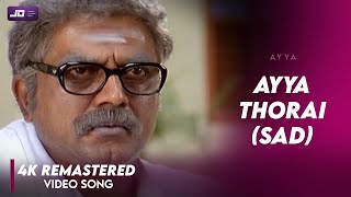 Ayya thorai Sad Video song Official HD 4K Remastered  Sarath Kumar  Nayanthara  Vadivelu Ayya [upl. by Inaluiak]