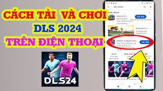 Cách tải DLS 2024 mới nhất trên Android  Tải Dream League Soccer 2024 [upl. by Hamner]