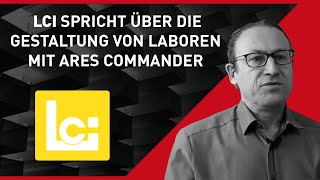 Testimonial  LCI Ingenieurgesellschaft spricht über die Gestaltung von Laboren mit ARES Commander [upl. by Erdied330]