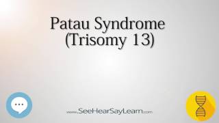 Patau Syndrome Trisomy 13 🔊 [upl. by Krystal]