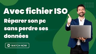 Réparer son pc avec un fichier iso sans perdre ses données ni ses logiciels [upl. by Anomor]