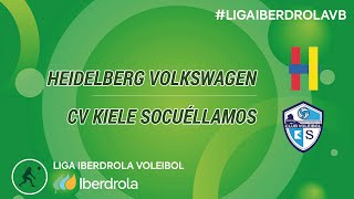 🔴📺  LIGA IBERDROLA  Heidelberg Volkswagen  CV Kiele Socuéllamos [upl. by Hsirt]