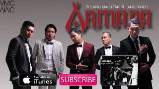 Armada  Pulang Malu Tak Pulang Rindu Official Music Video [upl. by Morgan]